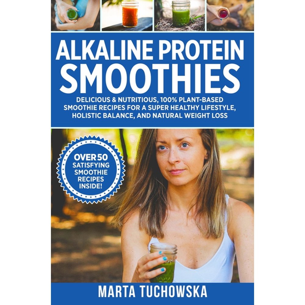 Alkaline Smoothie Recipes Alkaline Protein Smoothies Delicious
