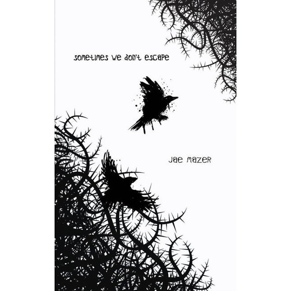 Sometimes We Don't Escape, (Paperback)