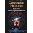 thumbnail image 2 of Conscious Healing: Book One on the Regenetics Method (2nd Edition), 2 of 2