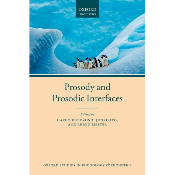 Oxford Studies in Phonology and Phonetic Prosody and Prosodic Interfaces, (Hardcover)