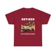 thumbnail image 2 of Retired Not My Problem Anymore Funny Cat Retirement T-Shirt, 2 of 2
