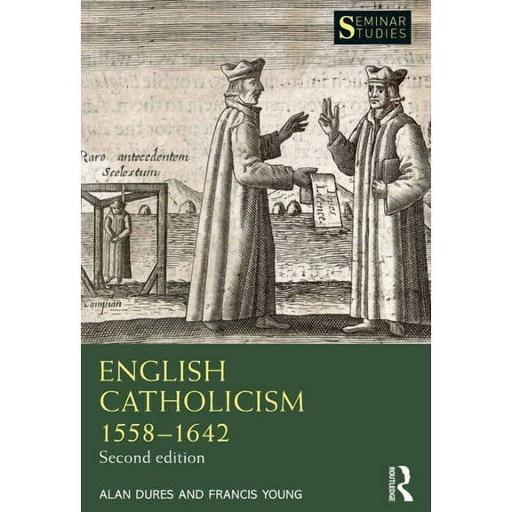 Seminar Studies English Catholicism 1558-1642, (Paperback)