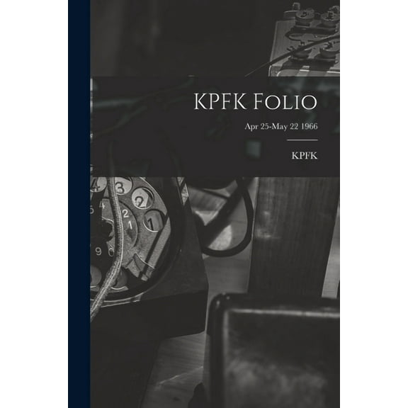 KPFK Folio; Apr 25-May 22 1966, (Paperback)