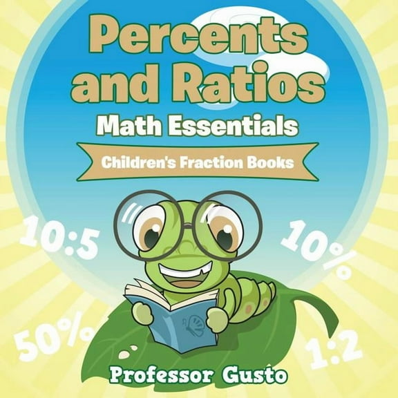 Percents and Ratios Math Essentials: Children's Fraction Books, (Paperback)