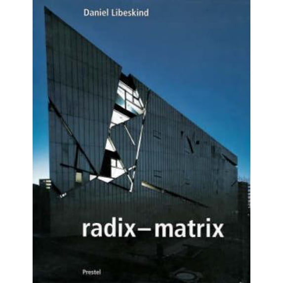 Pre-Owned Daniel Libeskind: Radix Matrix (Hardcover) 379131727X 9783791317274