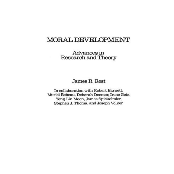 Moral Development: Advances in Research and Theory, (Hardcover)
