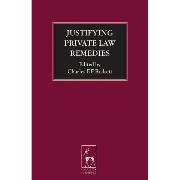 Justifying Private Law Remedies, (Hardcover)