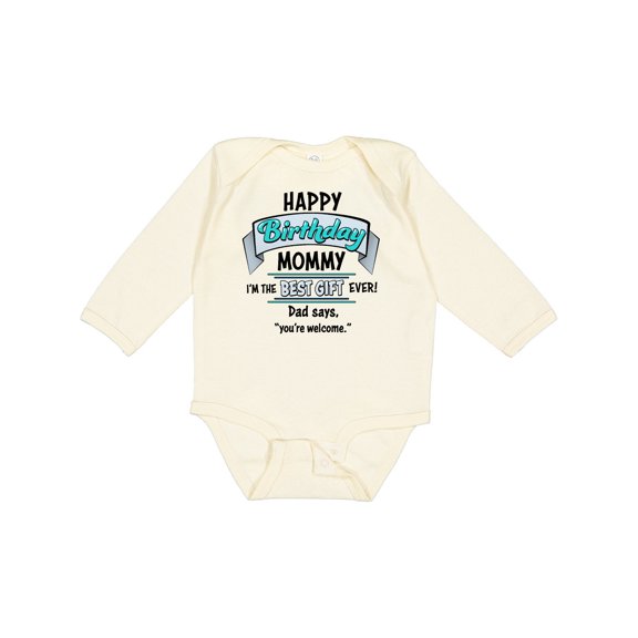Inktastic Happy Birthday, Mommy I'm the Best Ever in Blue Boys or Girls Long Sleeve Baby Bodysuit