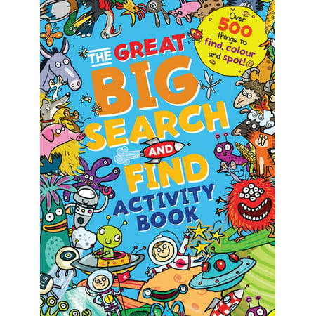 The Great Big Search and Find Activity Book : Over 500 things to find, color and (Best Thing For Spots)