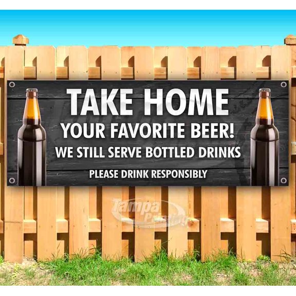 Take Home Your Favorite Beer Bottled 13 oz Vinyl Banner With Metal Grommets