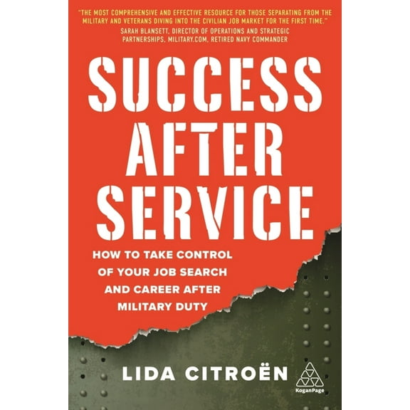 Pre-Owned Success After Service: How to Take Control of Your Job Search and Career After Military Duty (Paperback) 1789665930 9781789665932