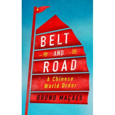 Belt and Road : A Chinese World Order (The Best Shotgun In The World)