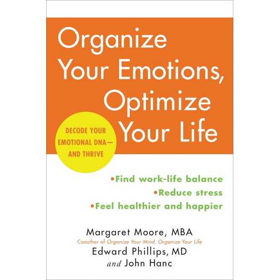 Pre-Owned Organize Your Emotions, Optimize Your Life: Decode Your Emotional DNA-and Thrive