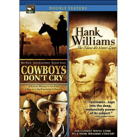 Cowboys Don't Cry / Hank Williams: The Show He Never Gave