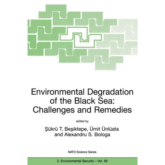 NATO Science Partnership Subseries: 2 Environmental Degradation of the Black Sea: Challenges and Remedies, Book 56, (Paperback)