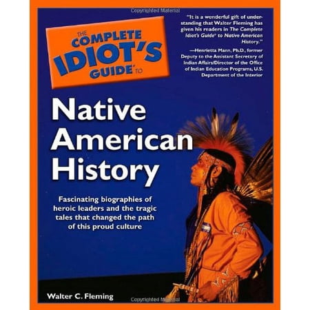 The Complete Idiot's Guide to Native American History