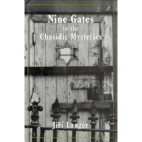 Pre-Owned Nine Gates to the Chasidic Mysteries (Hardcover) 0876682492 9780876682494