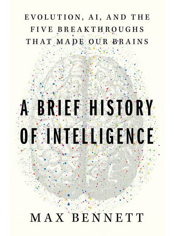 A Brief History of Intelligence (Hardcover)