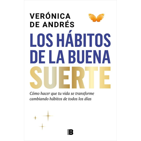 Los HÃ¡bitos de la Buena Suerte / The Habits of Good Luck, (Paperback)