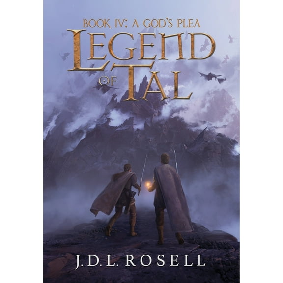Legend of Tal A God's Plea: Legend of Tal: Book 4, Book 4, (Hardcover)