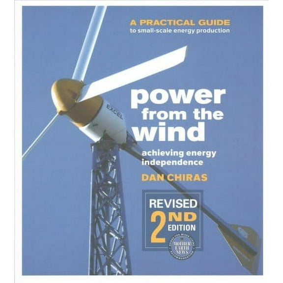 Power from the Wind - 2nd Edition: A Practical Guide to Small Scale Energy Production (Paperback)