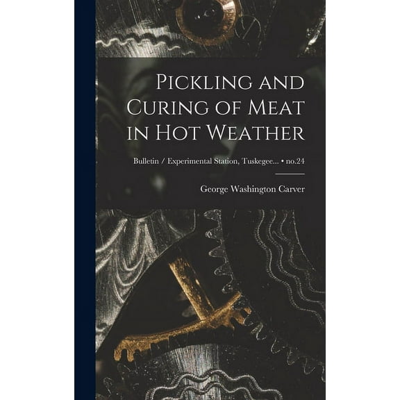 Pickling and Curing of Meat in Hot Weather; no.24 (Hardcover)