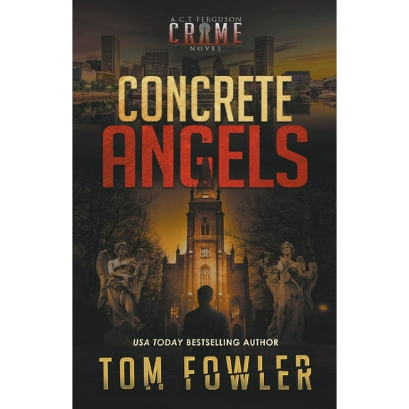 The C.T. Ferguson Mysteries Concrete Angels: A C.T. Ferguson Crime Novel, Book 14, (Paperback)