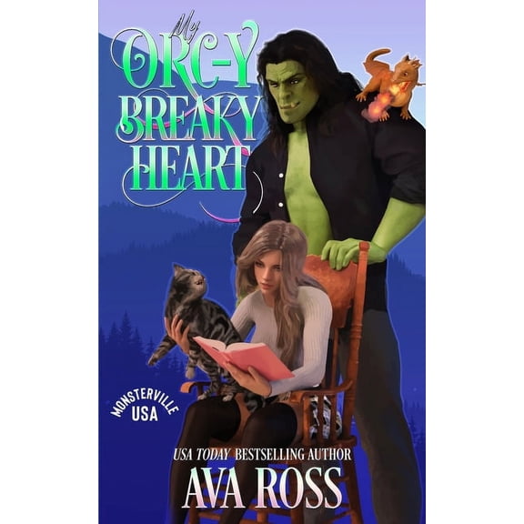 Monsterville, USA My Orc-y Breaky Heart: A Monster Romcom, Book 8, (Paperback)