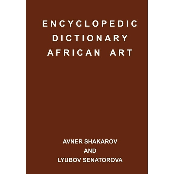 Encyclopedic Dictionary African Art (Paperback)