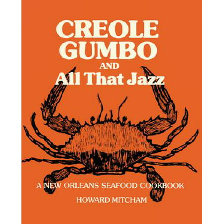 Creole Gumbo and All That Jazz\ : A New Orleans Seafood