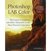 Pre-Owned Photoshop LAB Color: The Canyon Conundrum and Other Adventures in the Most Powerful Colorspace Paperback