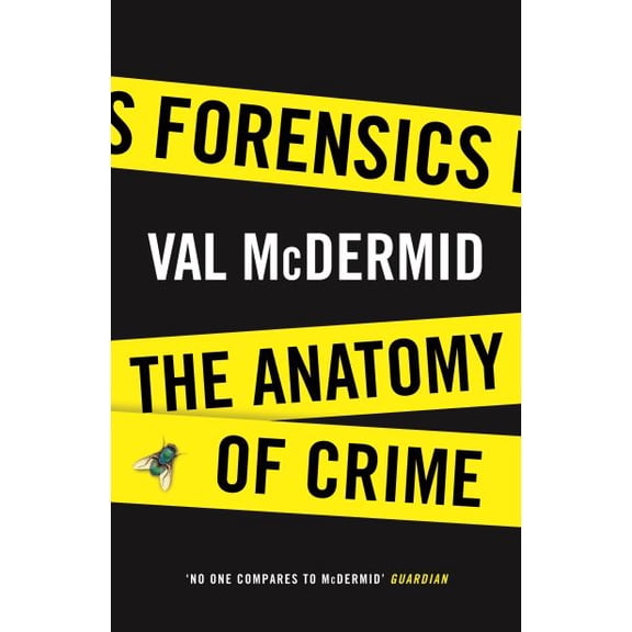Pre-Owned Forensics: The Anatomy of Crime (Wellcome) (Hardcover) 1781253196 9781781253199