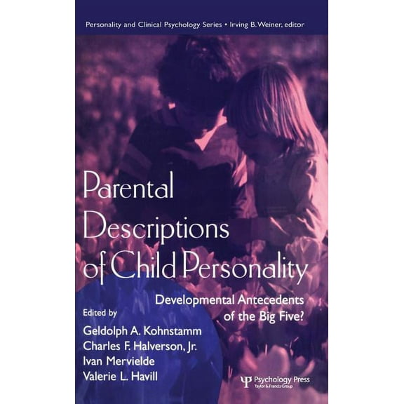 Personality & Clinical Psychology (Hardc Parental Descriptions of Child Personality: Developmental Antecedents of the Big Five?, (Hardcover)