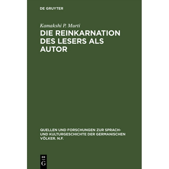 Quellen Und Forschungen Zur Sprach- Und Die Reinkarnation des Lesers als Autor, Book 96, (Hardcover)