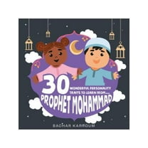 30 Wonderful Personality Traits to Learn From Prophet Mohammad: Islamic books for kids (Paperback)