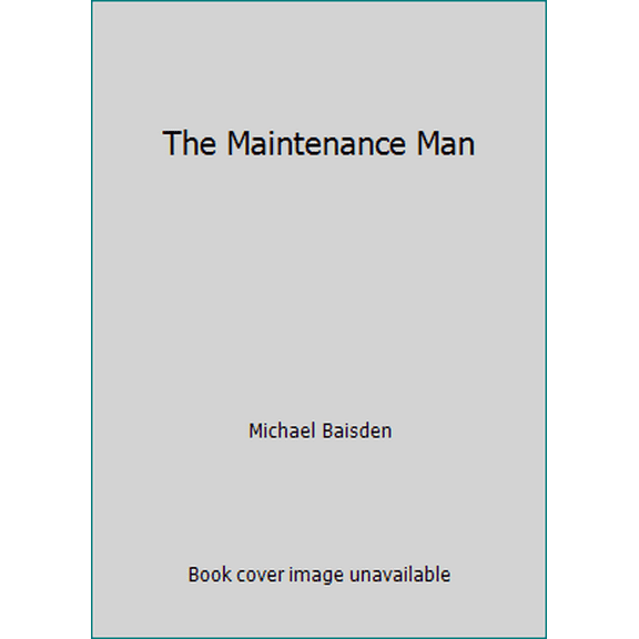 Pre-Owned The Maintenance Man (Hardcover) 0739413619 9780739413616