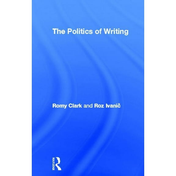 The Politics of Writing, (Hardcover)