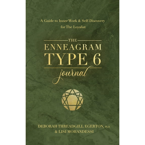 The Enneagram Type 6 Journal : A Guide to Inner Work & Self-Discovery for The Loyalist (Diary)