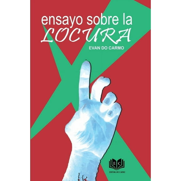 Ensayo Sobre La Locura (Paperback)