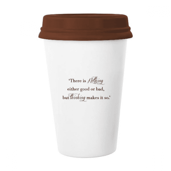 There Is Nothing Good Or Bad Mug Coffee Drinking Glass Pottery Cerac Cup Lid