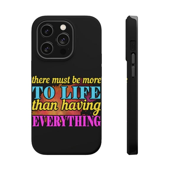 DistinctInk Tough Case for Apple iPhone 15 PRO (6.1" Screen), Compatible with MagSafe Charging - More To Life Than Having Everything