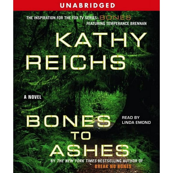 A Temperance Brennan Novel: Bones to Ashes (CD-Audio)