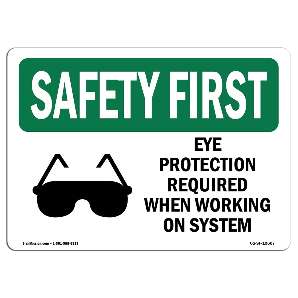 OSHA SAFETY FIRST Sign Eye Protection Required When With Symbol