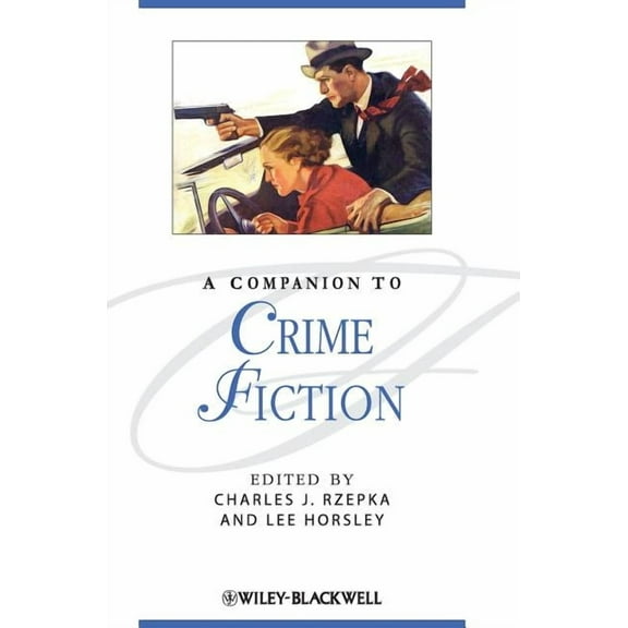 Blackwell Companions to Literature and C A Companion to Crime Fiction, Book 108, (Hardcover)
