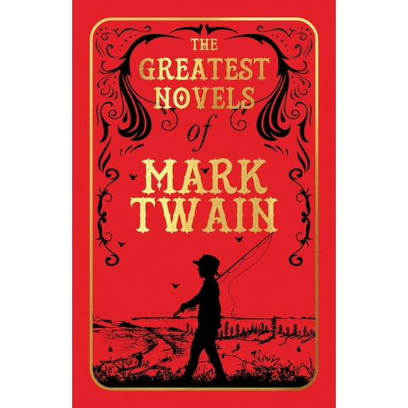 The Greatest Novels of Mark Twain (Deluxe Hardbound Edition), (Hardcover)