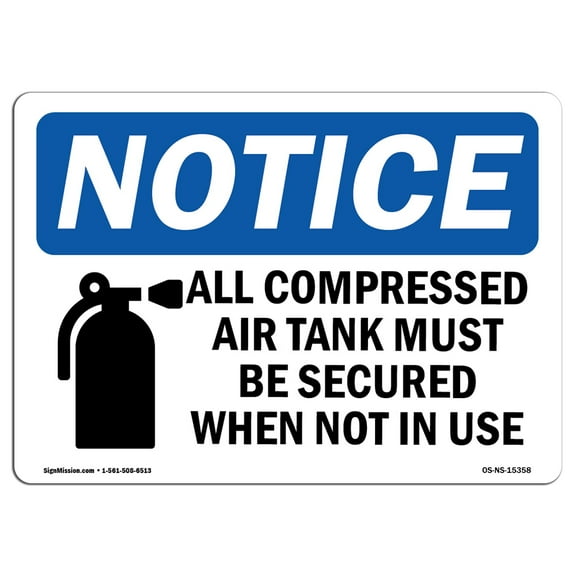 SignMission OS-NS-A-1218-L-15358 12 x 18 in. OSHA Notice Sign - Compressed Air Tanks Must Be Secured