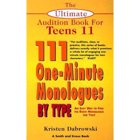 Pre-Owned The Ultimate Audition Book for Teens Volume XI: 111 One-Minute Monologues by Type (Young Actors Series) (Paperback) 1575255294 9781575255293