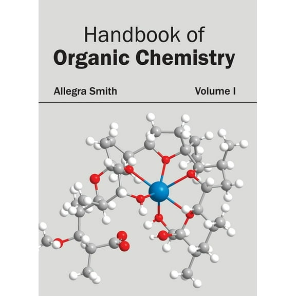 Handbook of Organic Chemistry: Volume I, (Hardcover)