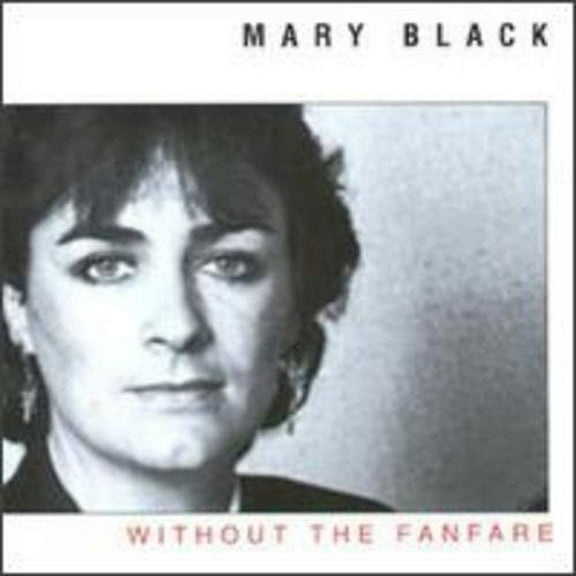 Mary Black - Without the Fanfare - Music & Performance - CD