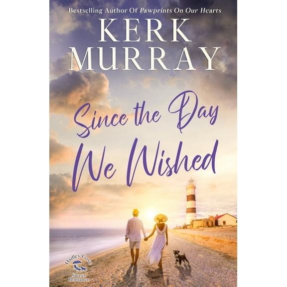 Hadley Cove Sweet Romance Since the Day We Wished, Book 4, (Paperback)